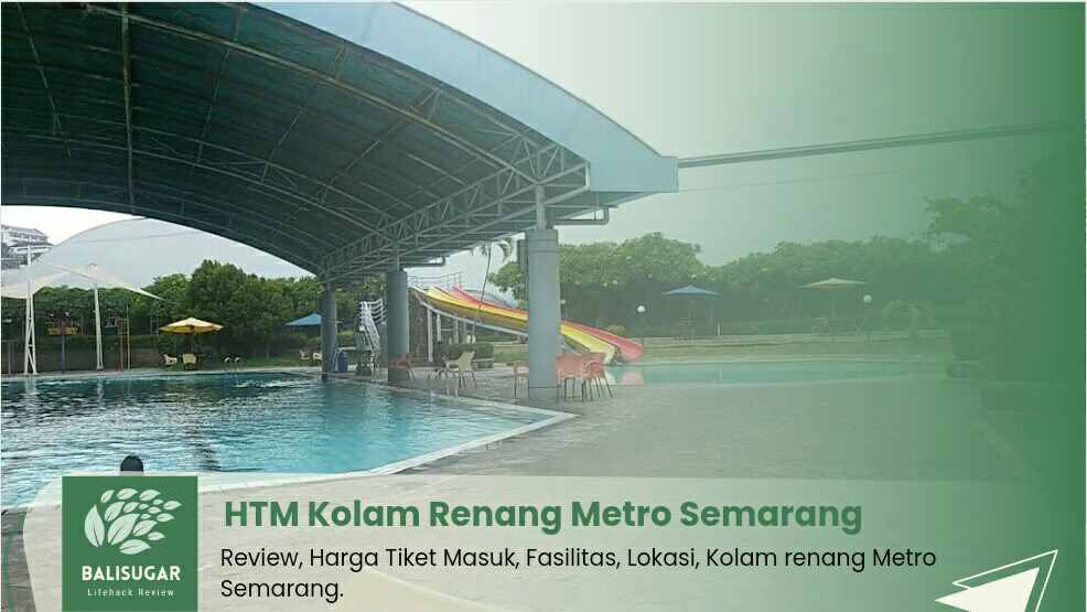 Review dan Harga Tiket Masuk Kolam Renang Metro Semarang