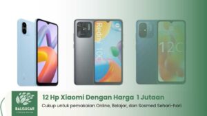 12 Hp Xiaomi Dengan Harga 1 Jutaan Baru dan Bekas