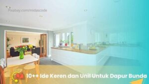 10+ Ide Keren Dan Unik Untuk Dapur Bunda