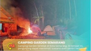 Review Camping Garden Semarang Cocok Buat Api Unggun Harga Tiket, Sewa Tenda, dan Harga