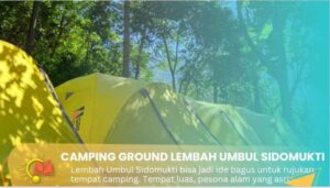 Review Camping Lembah Umbul Sidomukti Semarang Harga Tiket, Sewa Tenda, dan Rute
