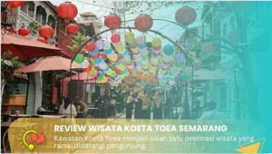 Review Koeta Toea Pusat Oleh Oleh Semarang