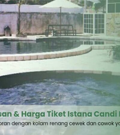 Ulasan Kolam Renang Istana Candi